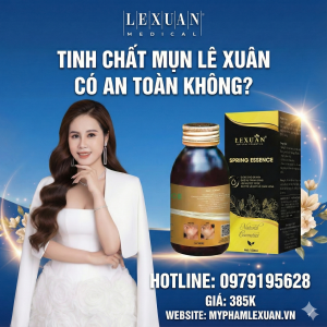 Tinh chất mụn Lê Xuân có an toàn không?